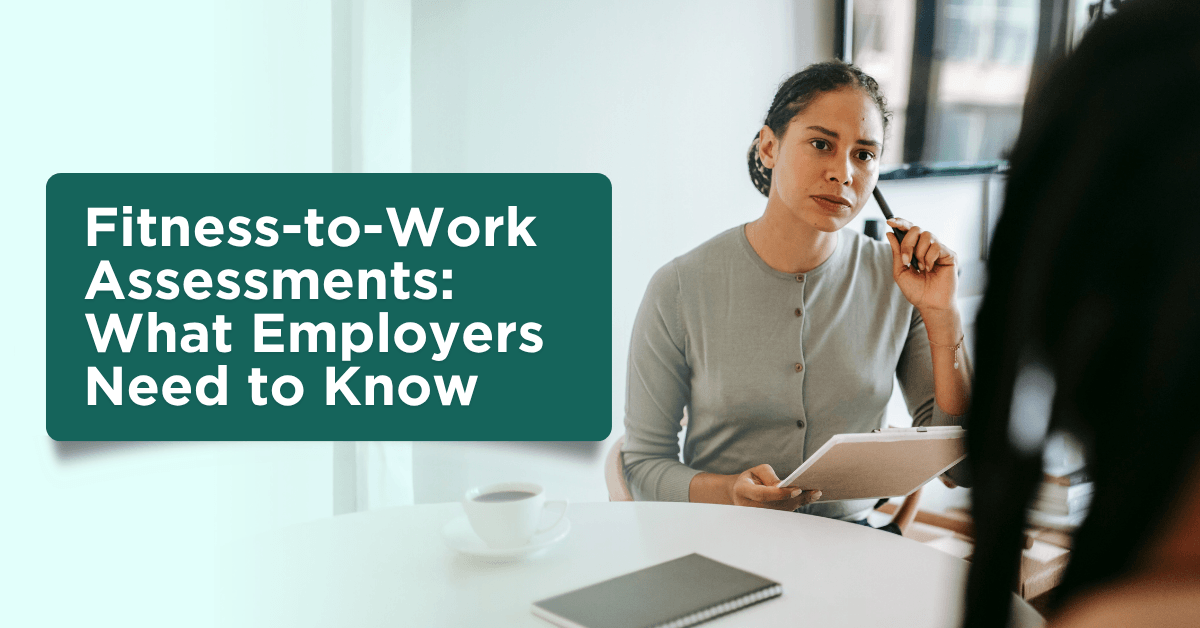 Fitness-to-Work Assessments: What Employers Need to Know 