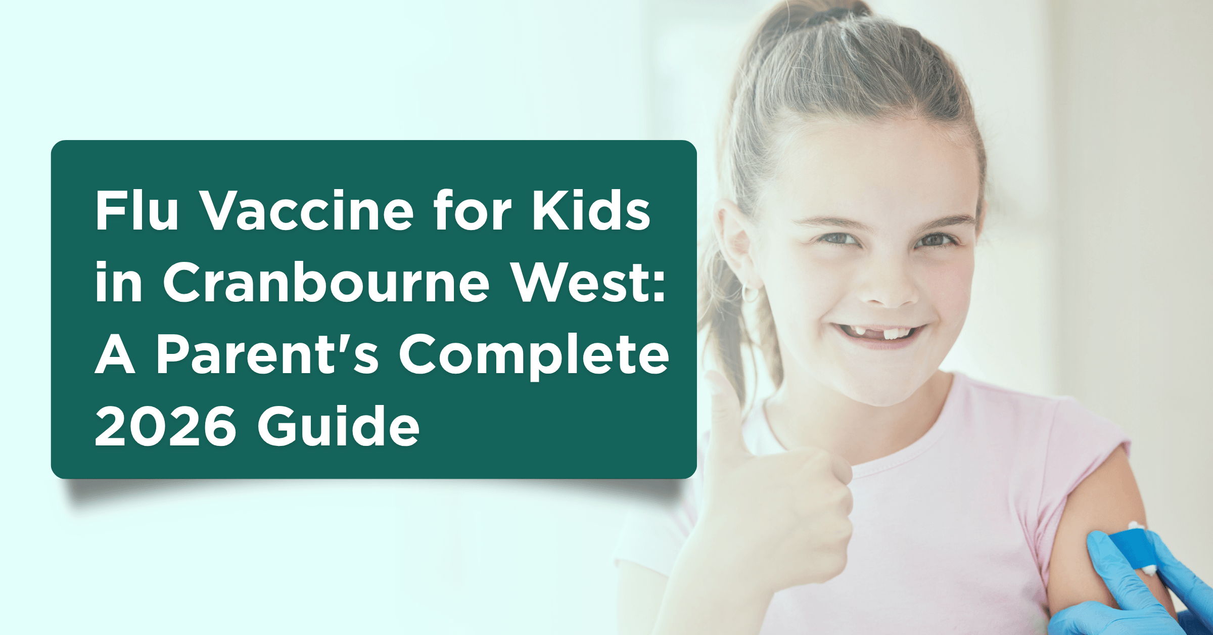 Flu Vaccine for Kids in Cranbourne West: A Parent’s Complete 2026 Guide